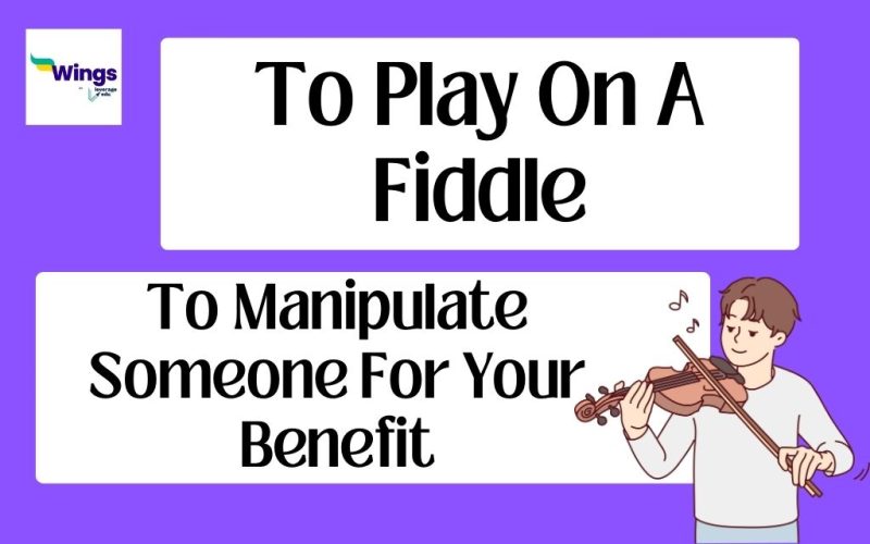 to play on a fiddle idiom meaning