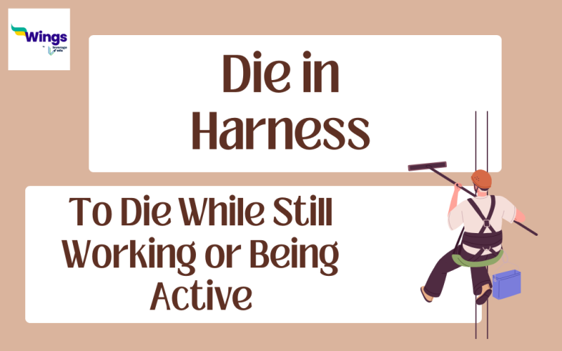 Die in harness idiom meaning