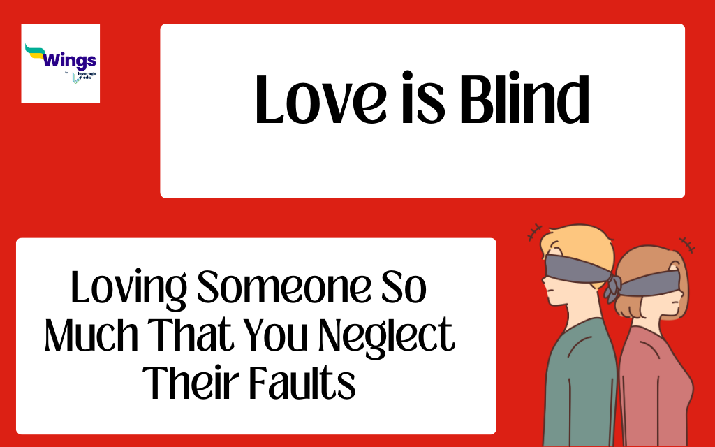 what do you mean by Love is Blind..?​ 