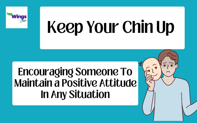 Keep Your Chin Up Meaning
