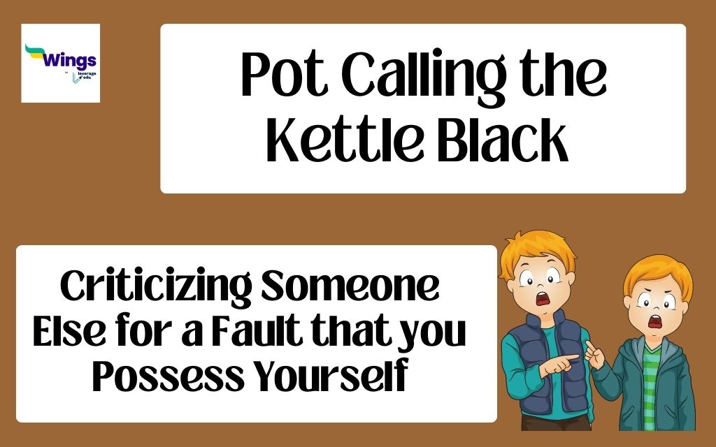 https://leverageedu.com/explore/wp-content/uploads/2023/08/Pot-Calling-the-Kettle-Black-Idiom.jpg