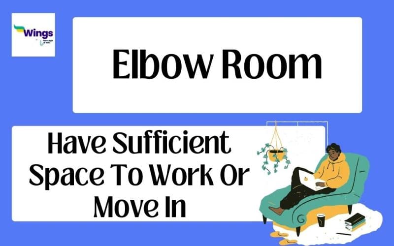 elbow room meaning