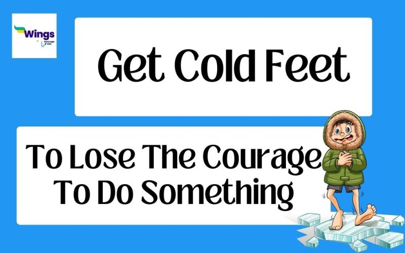 get cold feet idiom meaning