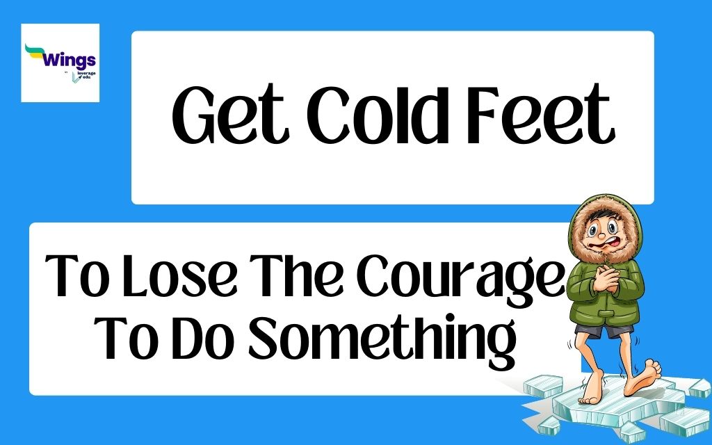 Get Cold Feet Idiom Meaning, Synonyms, Examples