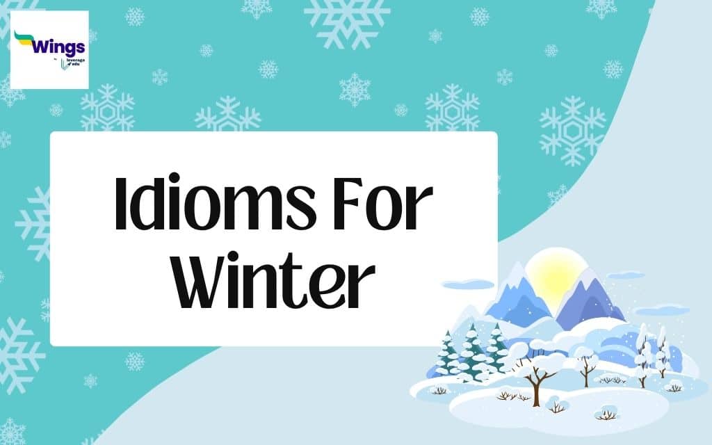 https://leverageedu.com/explore/wp-content/uploads/2023/08/idioms-for-winter.jpg