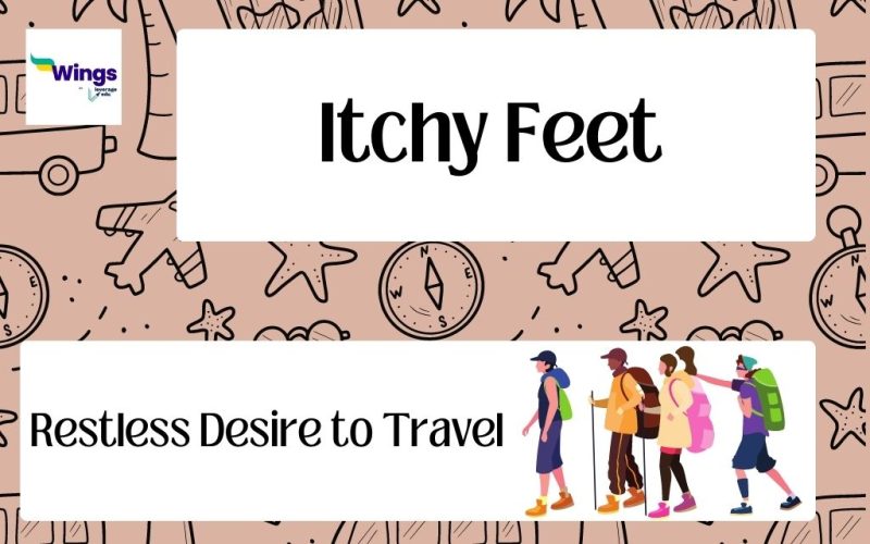 itchy-feet-idiom-meaning