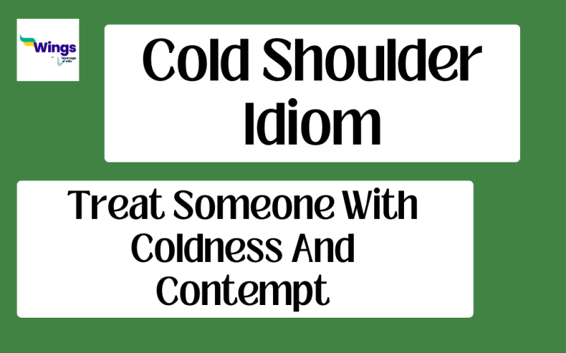 Cold Shoulder Idiom Meaning, Examples, Synonyms, and Quiz