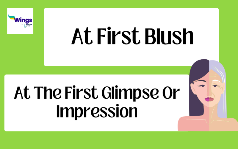 At First Blush Idiom Meaning, Examples, Synonyms, and Quiz