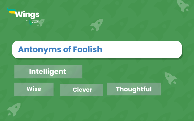 Antonyms of Foolish