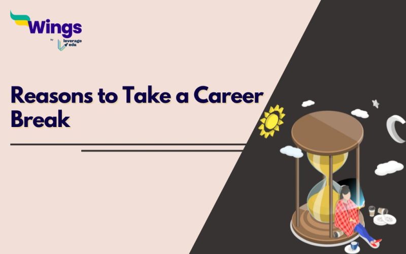 Career Break: Reasons to Consider Before Taking Time Off