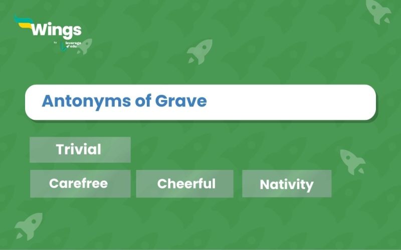 Grave-Antonyms