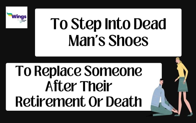 to step into dead man's shoes