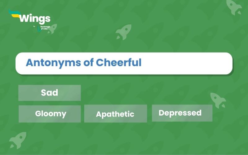 Antonyms-of-Cheerful