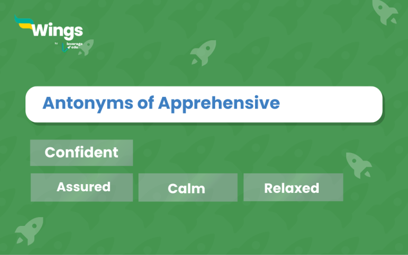 Antonyms of apprehensive