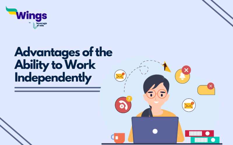 Advantages of the Ability to Work Independently