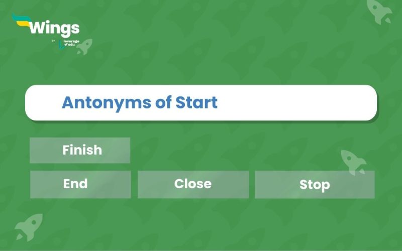 Antonyms of Start