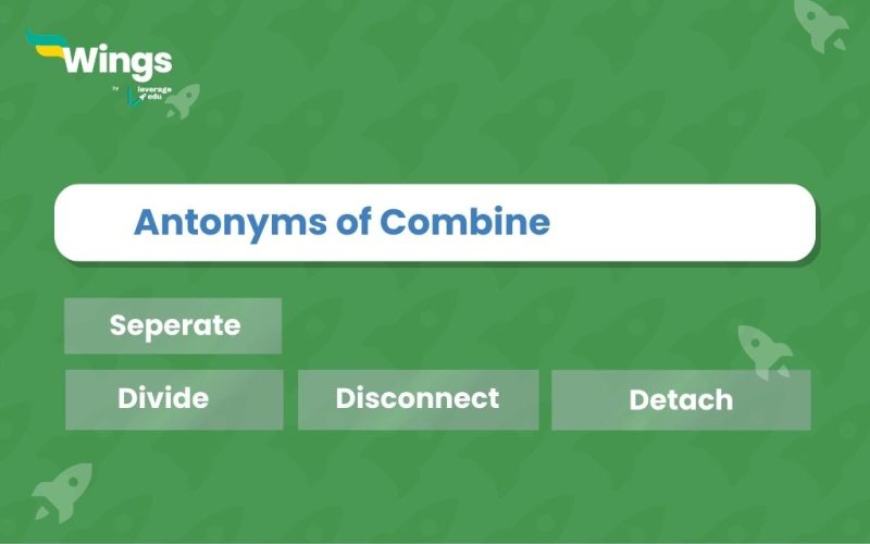 Antonyms of Combine