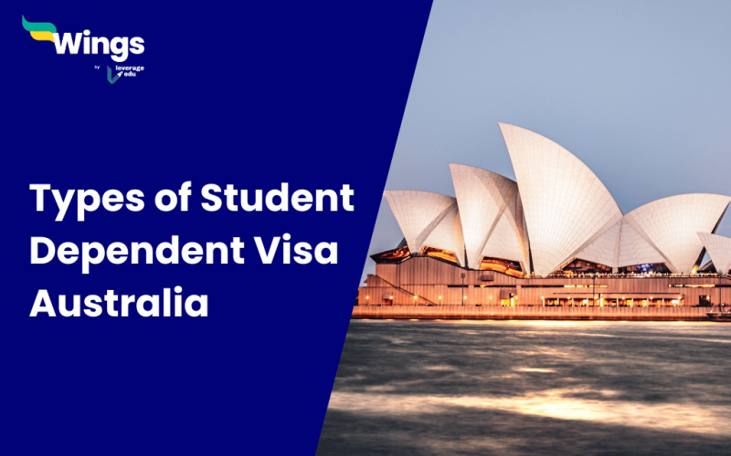 Types of Student Dependent Visa Australia