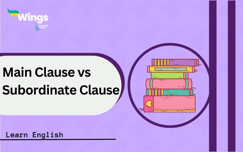 Main Clause vs Subordinate Clause