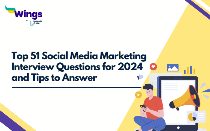 Top 51 Social Media Marketing Interview Questions for 2024 and Tips to Answer