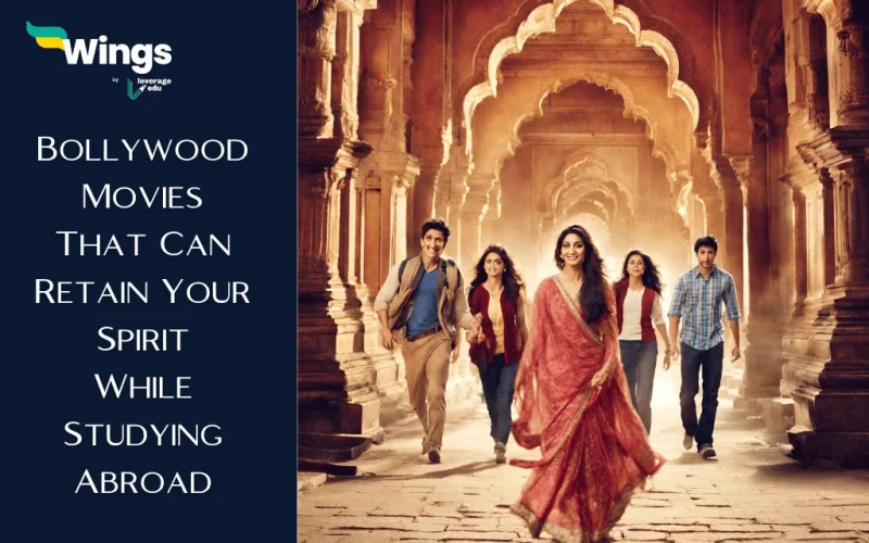 Bollywood Movies That Can Retain Your Spirit While Studying Abroad