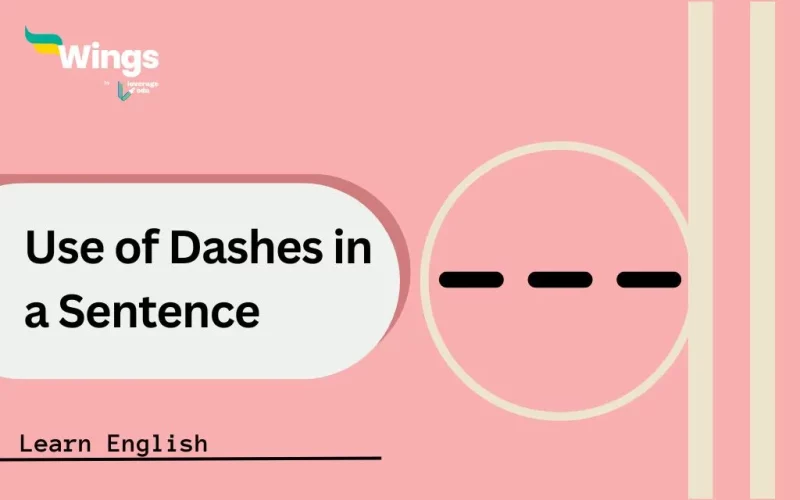 Use of Dashes in a Sentence