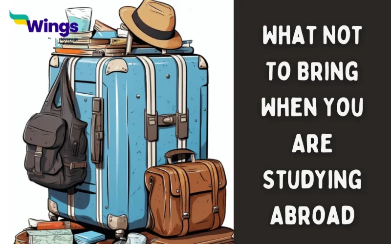 What Not To Bring When You Are Studying Abroad? Packing Nightmares!