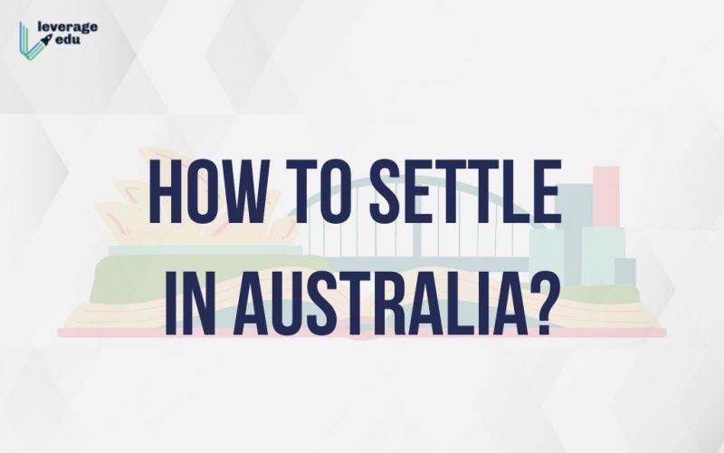 How to Settle in Australia?
