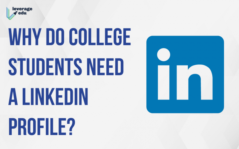 Why Do College Students Need a LinkedIn Profile