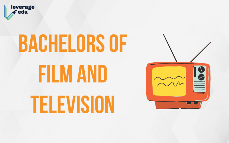 Bachelors of Film and Television Top Universities, Syllabus and More