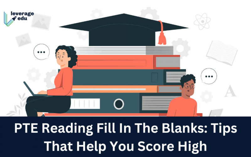 PTE Reading Fill In The Blanks: Tips That Help You Score High