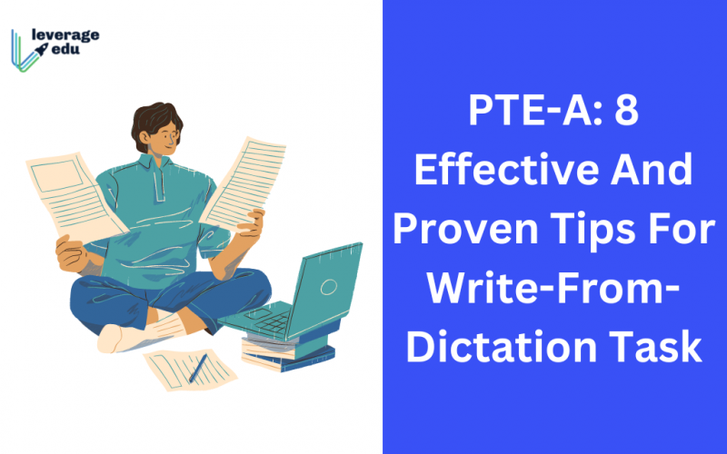 PTE-A: 8 Effective And Proven Tips For Write-From-Dictation Task