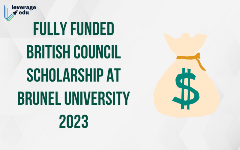 Fully Funded British Council Scholarship at Brunel University 2023
