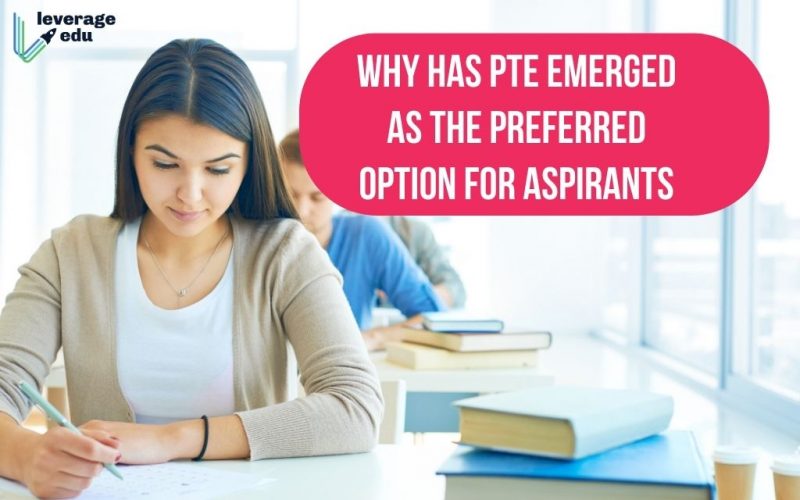 Why has PTE Emerged as the Preferred Option