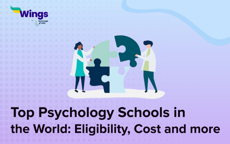 Top Psychology Schools in the World_ Eligibility, Cost and more