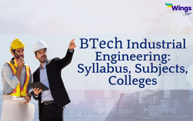 BTech Industrial Engineering_ Syllabus, Subjects, Colleges