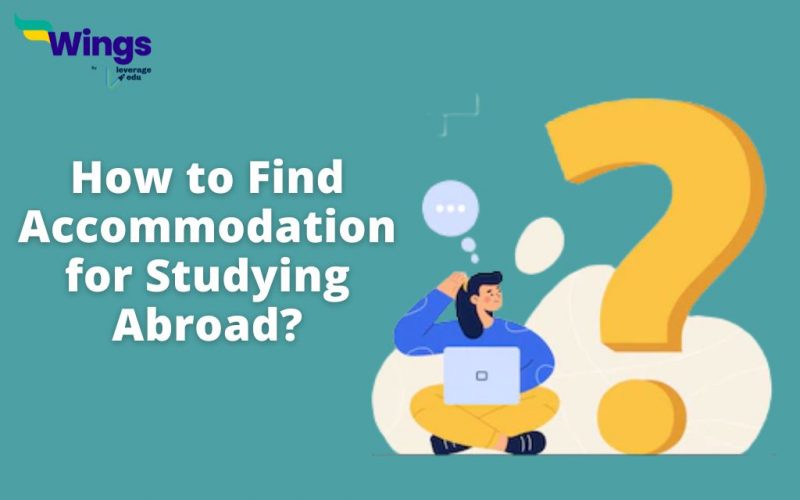 How to Find Accommodation for Studying Abroad?