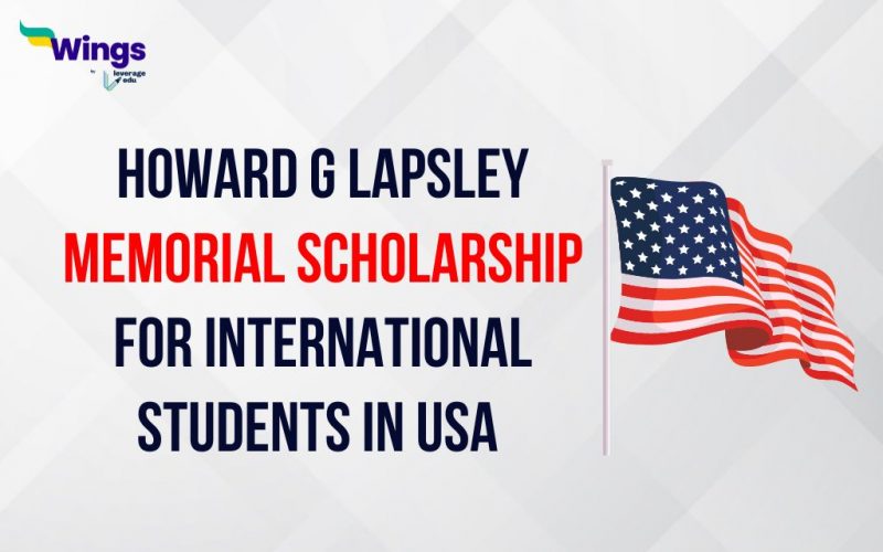 Howard G Lapsley Memorial Scholarship for International Students in USA 