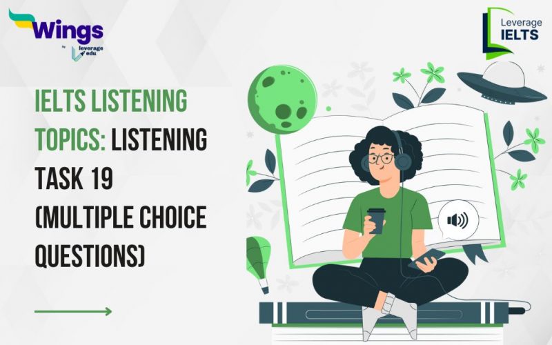 Learn how to answer IELTS Listening Topic-- Listening Task 19 Multiple Choice Questions