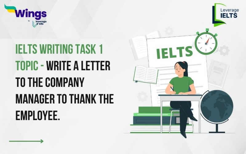 27 March: IELTS Writing Task 1 - Write a letter to the company manager to thank the employee. 